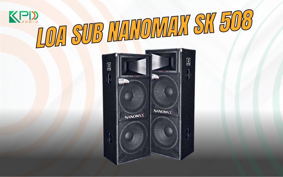 Loa Nanomax SK 508