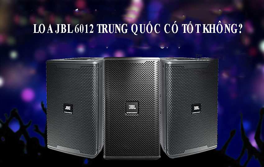 Loa-JBL-6012-Trung-Quoc