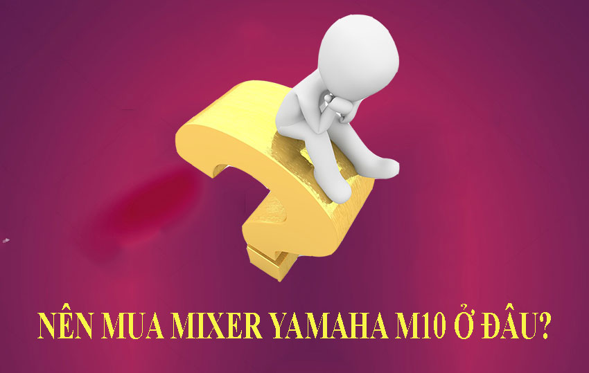 mua-mixer-yamaha-m10-o-dau