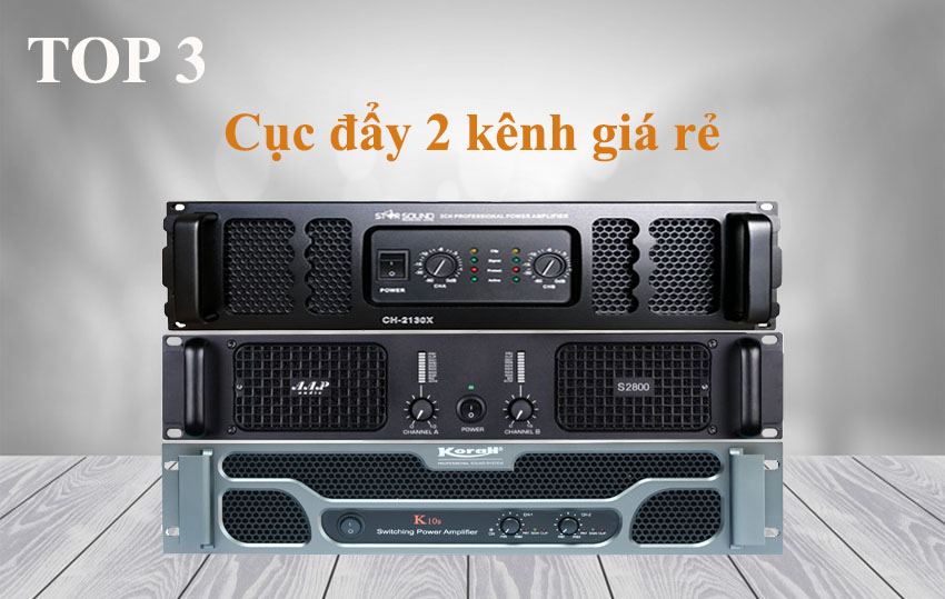 Cục đẩy công suất 2 kênh giá rẻ tốt nhất cuc-day-2-kenh-gia-re