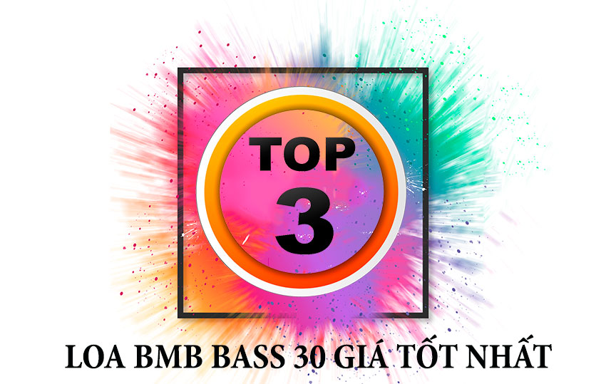Top 3 loa BMB bass 30 giá tốt nhất