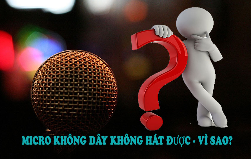 micro-khong-day-khong-hat-duoc-ddd