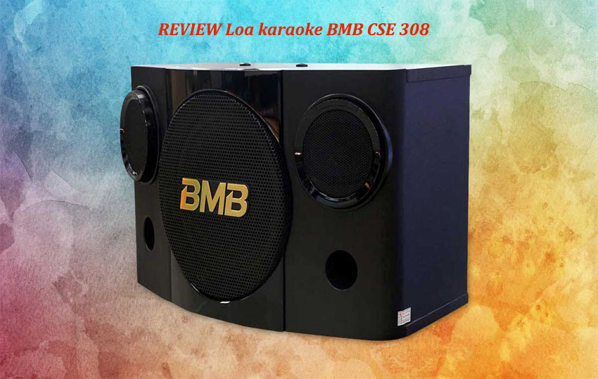 review-loa-karaoke-bmb-cse-308