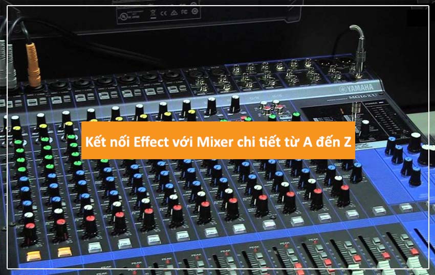 ket-noi-effect-voi-mixer