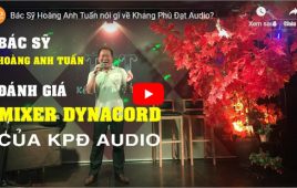 Những lời tri ân sâu sắc gửi đến Khang Phú Đạt Audio
