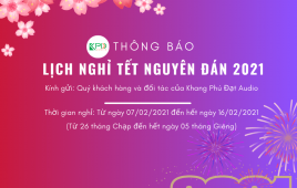 [Thông báo] Lịch nghỉ Tết Nguyên Đán 2021 | Khang Phú Đạt Audio