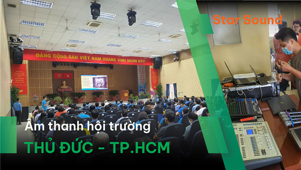 âm thanh nhà văn hoá lao động Thủ Đức HCM