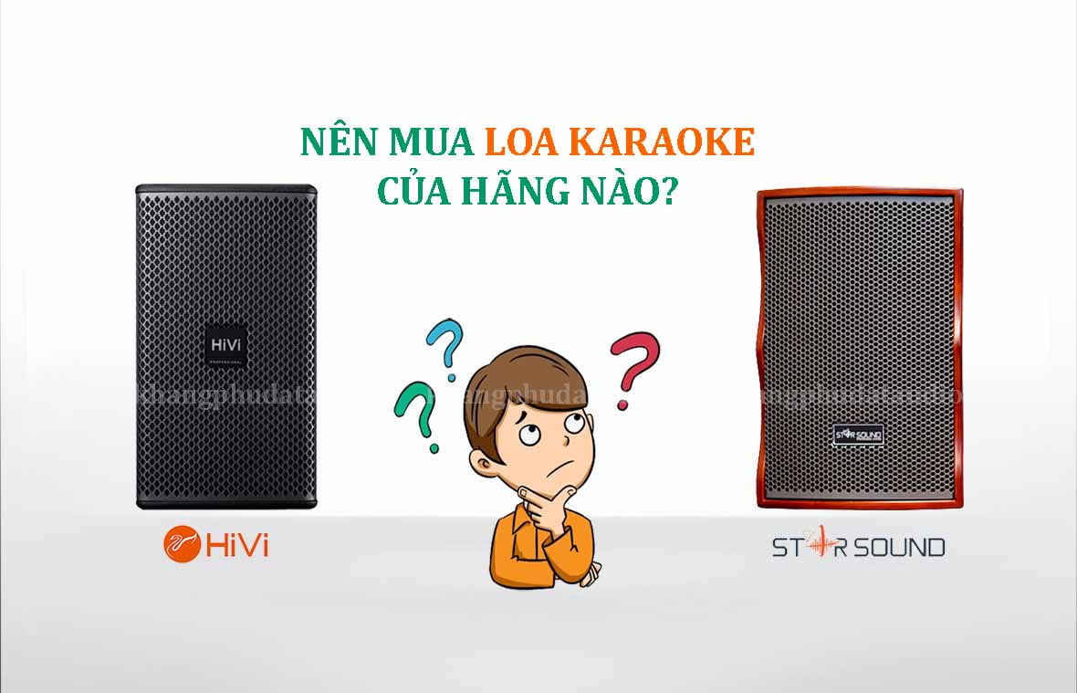 Nên mua loa hát karaoke của hãng nào hay nhất
