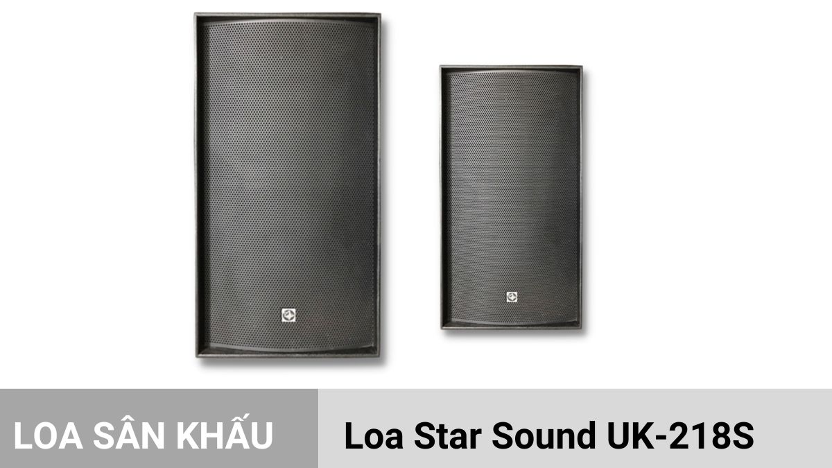 Loa Star Sound UK-218S