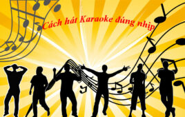 Cách hát Karaoke ĐÚNG NHỊP đơn giản ai cũng nên biết