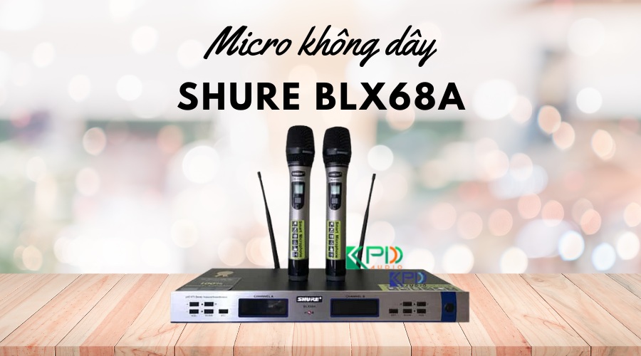 Micro không dây Shure BLX68A