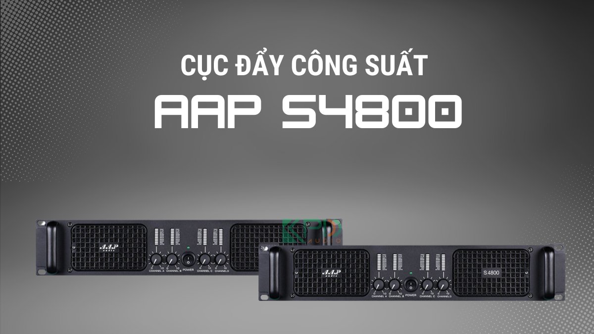 cuc-day-cong-suat-app-S4800