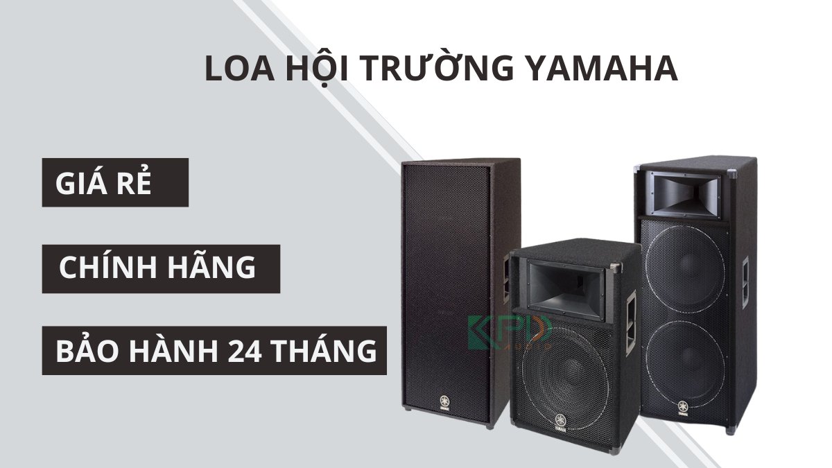 Loa hội trường yamaha chất lượng chính hãng tại Khang Phú Đạt Audio
