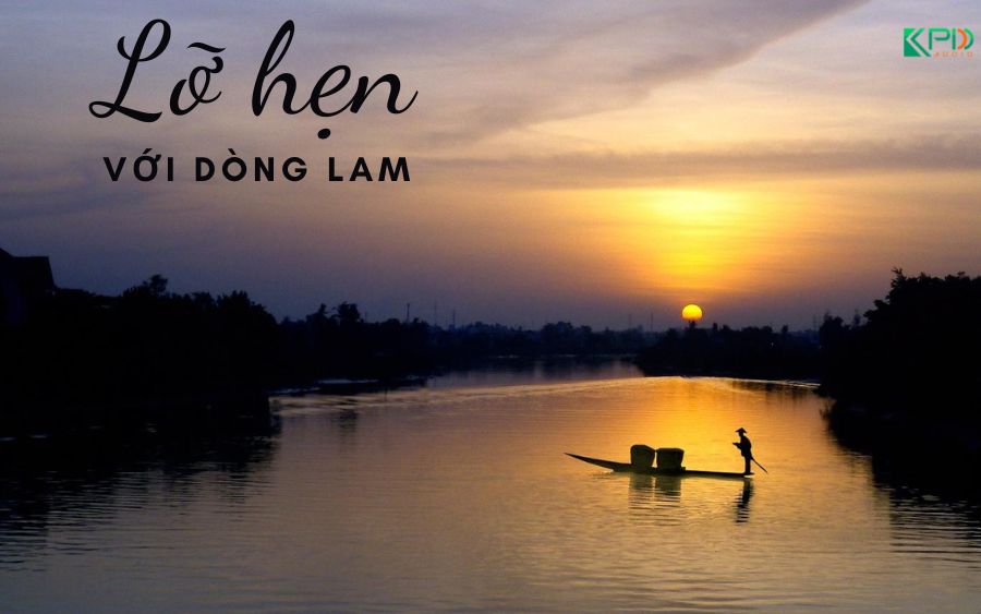 Lời bài bác hát lỡ hứa hẹn với loại sông Lam