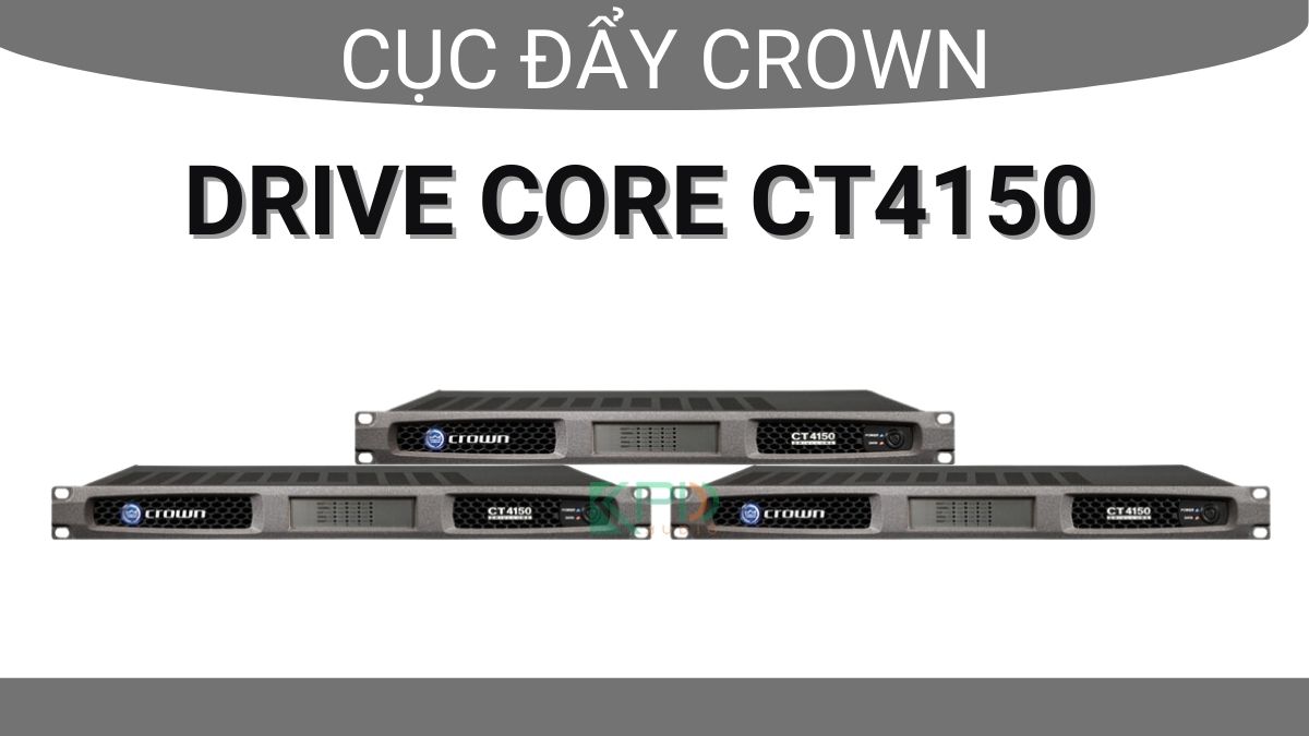 Cục đẩy công suất crown drive core ct4150