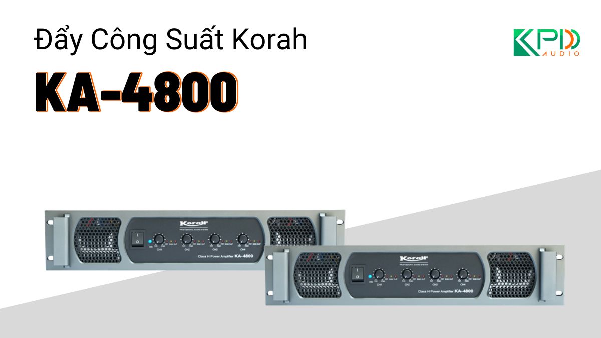 cục đẩy công suất Korah ka4800