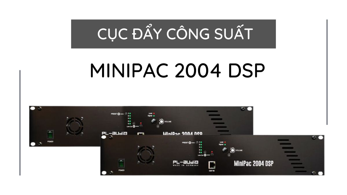 Cục đẩy MINIPAC 2004 DSP