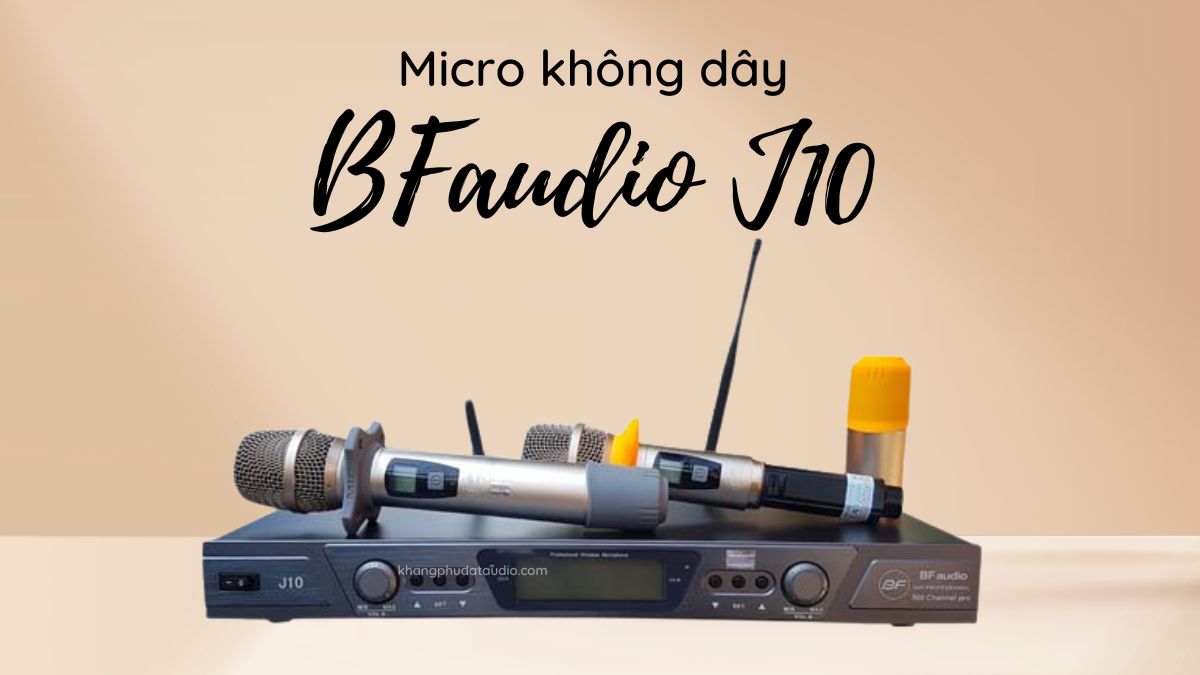 Micro không dây BFaudio J10