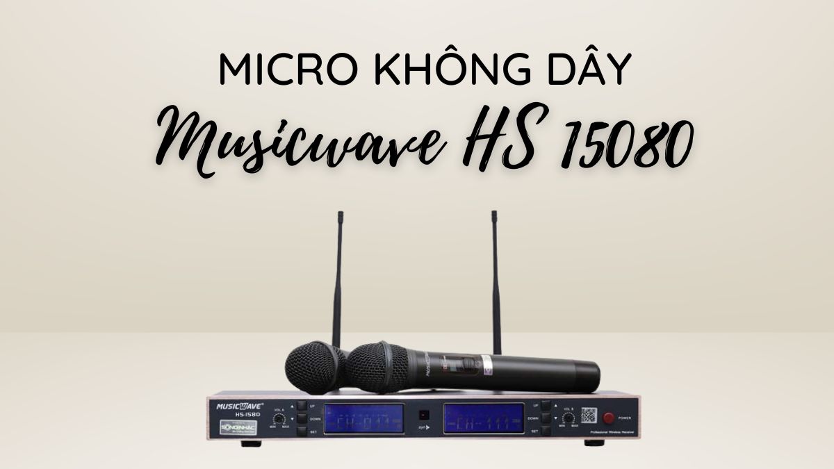 Micro không dây Musicwave HS 1580
