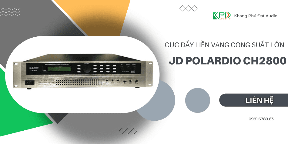 Cục đẩy liền vang công suất lớn JD Polardio CH2800