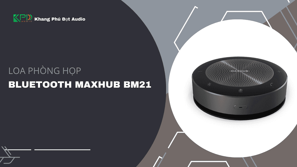Loa phòng họp Bluetooth Maxhub BM21 kèm mic