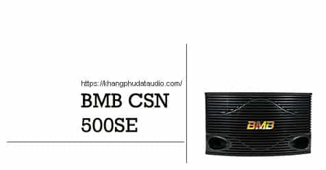 Loa karaoke BMB CSN 500SE