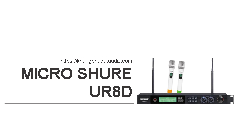 Micro không dây Shure UR8D